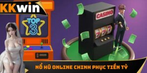 Nổ Hũ Online - Slot Chinh Phục Jackpot Tiền Tỷ Về Tay